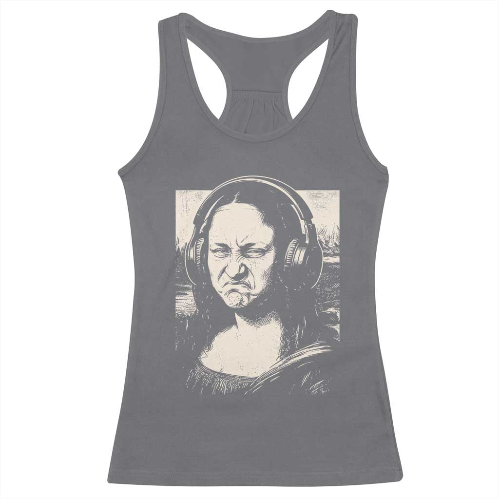 Funny Mona Lisa Wearing Headphones Bass Face Meme Racerback Tank Top Funny Classical Fine Art Parody Music Producer Graphic