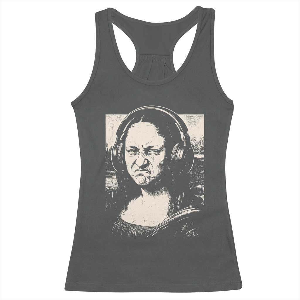 Funny Mona Lisa Wearing Headphones Bass Face Meme Racerback Tank Top Funny Classical Fine Art Parody Music Producer Graphic
