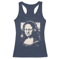 Funny Mona Lisa Wearing Headphones Bass Face Meme Racerback Tank Top Funny Classical Fine Art Parody Music Producer Graphic
