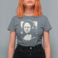 Funny Mona Lisa Wearing Headphones Bass Face Meme T Shirt For Women Funny Classical Fine Art Parody Music Producer Graphic