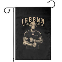 IGBBMN Buff George Washington Parody Garden Flag It’s Gonna Be Bad Funny Ironic Patriotic Founding Father