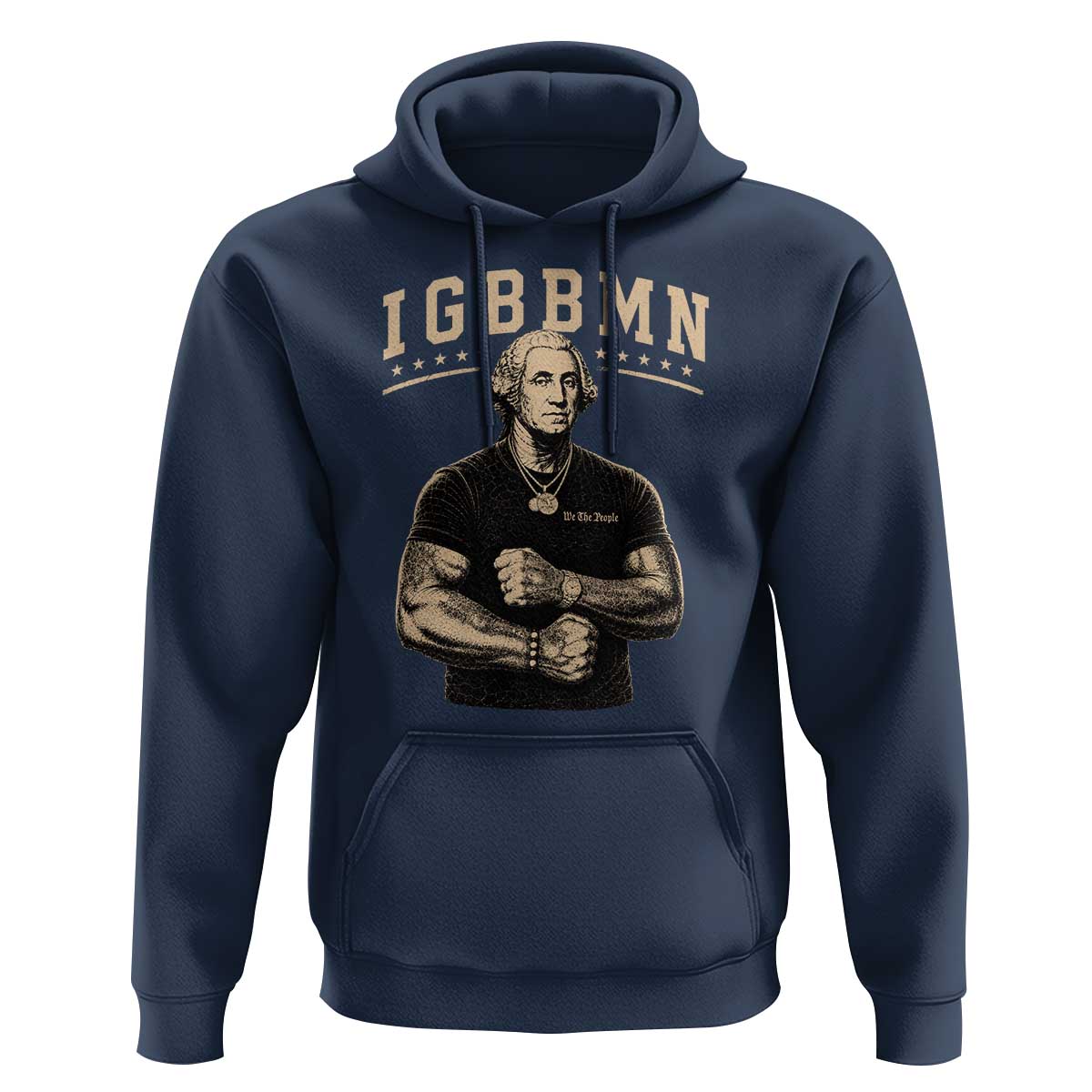 IGBBMN Buff George Washington Parody Hoodie It’s Gonna Be Bad Funny Ironic Patriotic Founding Father