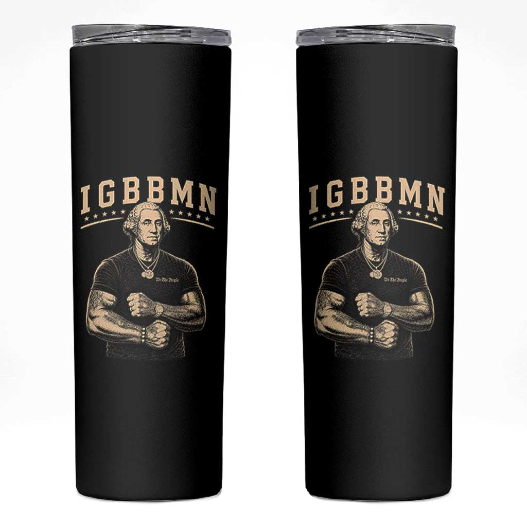 IGBBMN Buff George Washington Parody Skinny Tumbler It’s Gonna Be Bad Funny Ironic Patriotic Founding Father