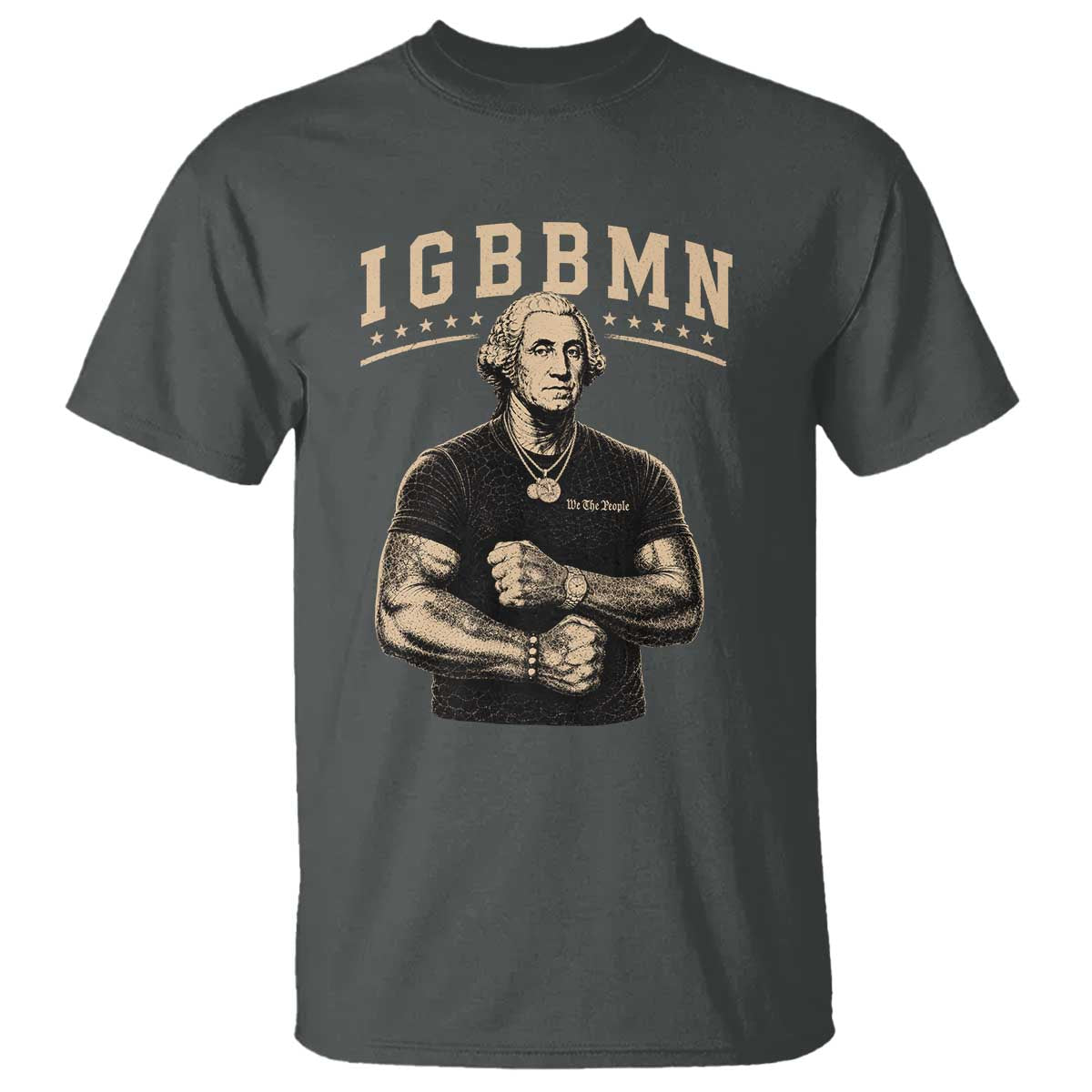 IGBBMN Buff George Washington Parody T Shirt It’s Gonna Be Bad Funny Ironic Patriotic Founding Father