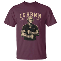 IGBBMN Buff George Washington Parody T Shirt It’s Gonna Be Bad Funny Ironic Patriotic Founding Father