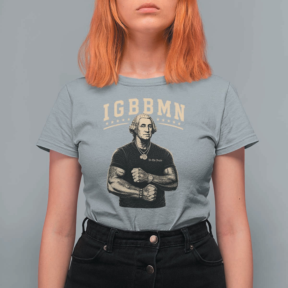 IGBBMN Buff George Washington Parody T Shirt For Women It’s Gonna Be Bad Funny Ironic Patriotic Founding Father