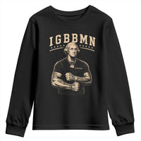 IGBBMN Buff George Washington Parody Youth Sweatshirt It’s Gonna Be Bad Funny Ironic Patriotic Founding Father