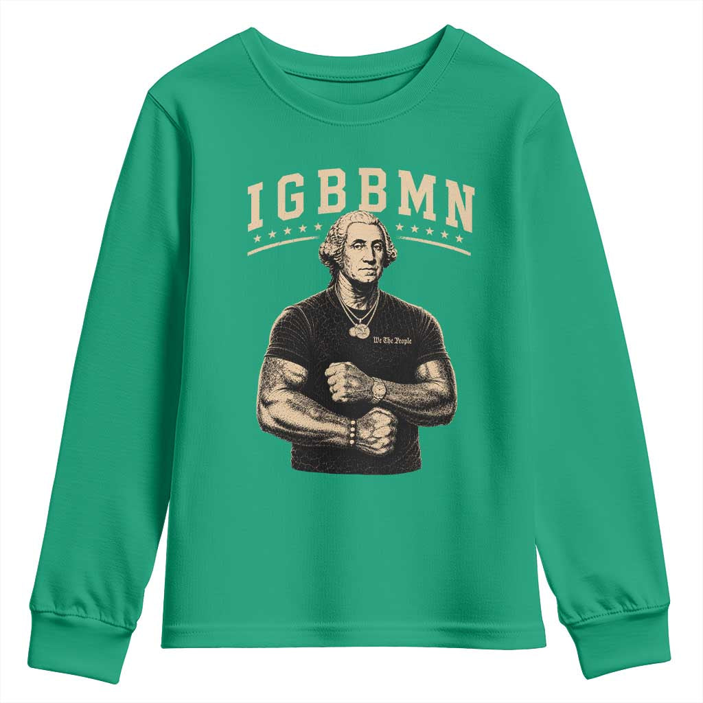 IGBBMN Buff George Washington Parody Youth Sweatshirt It’s Gonna Be Bad Funny Ironic Patriotic Founding Father
