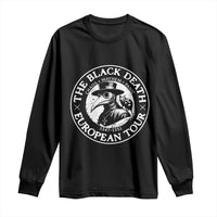 The Black Death European Tour 1347 Long Sleeve Shirt Funny Plague Doctor History Humor