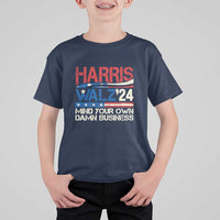 Harris Walz 2024 T Shirt For Kid Mind Your Own Damn Business Retro Vintage - Wonder Print Shop