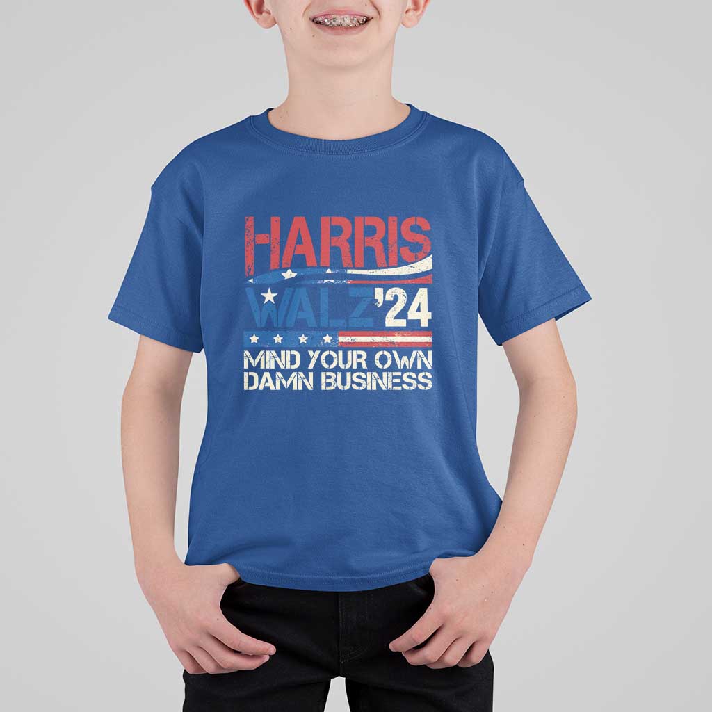 Harris Walz 2024 T Shirt For Kid Mind Your Own Damn Business Retro Vintage - Wonder Print Shop