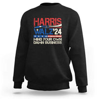 Harris Walz 2024 Sweatshirt Mind Your Own Damn Business Retro Vintage - Wonder Print Shop