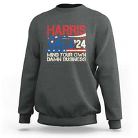 Harris Walz 2024 Sweatshirt Mind Your Own Damn Business Retro Vintage - Wonder Print Shop