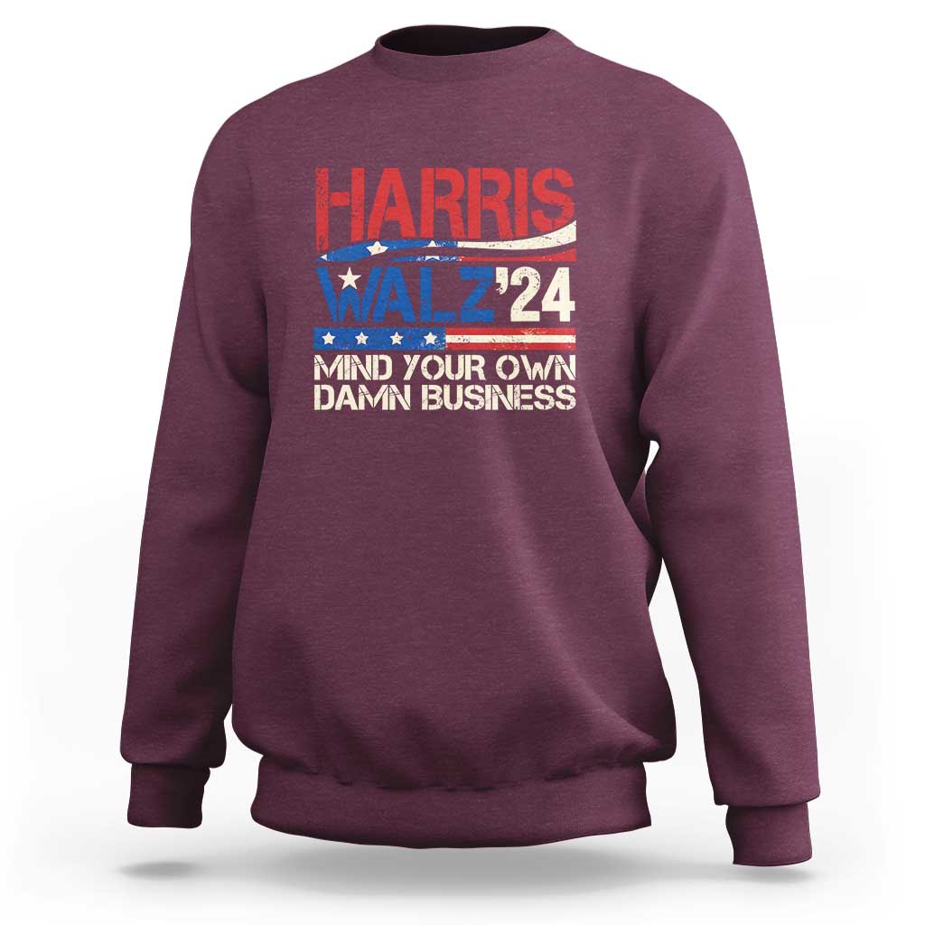 Harris Walz 2024 Sweatshirt Mind Your Own Damn Business Retro Vintage - Wonder Print Shop