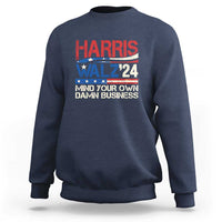Harris Walz 2024 Sweatshirt Mind Your Own Damn Business Retro Vintage - Wonder Print Shop