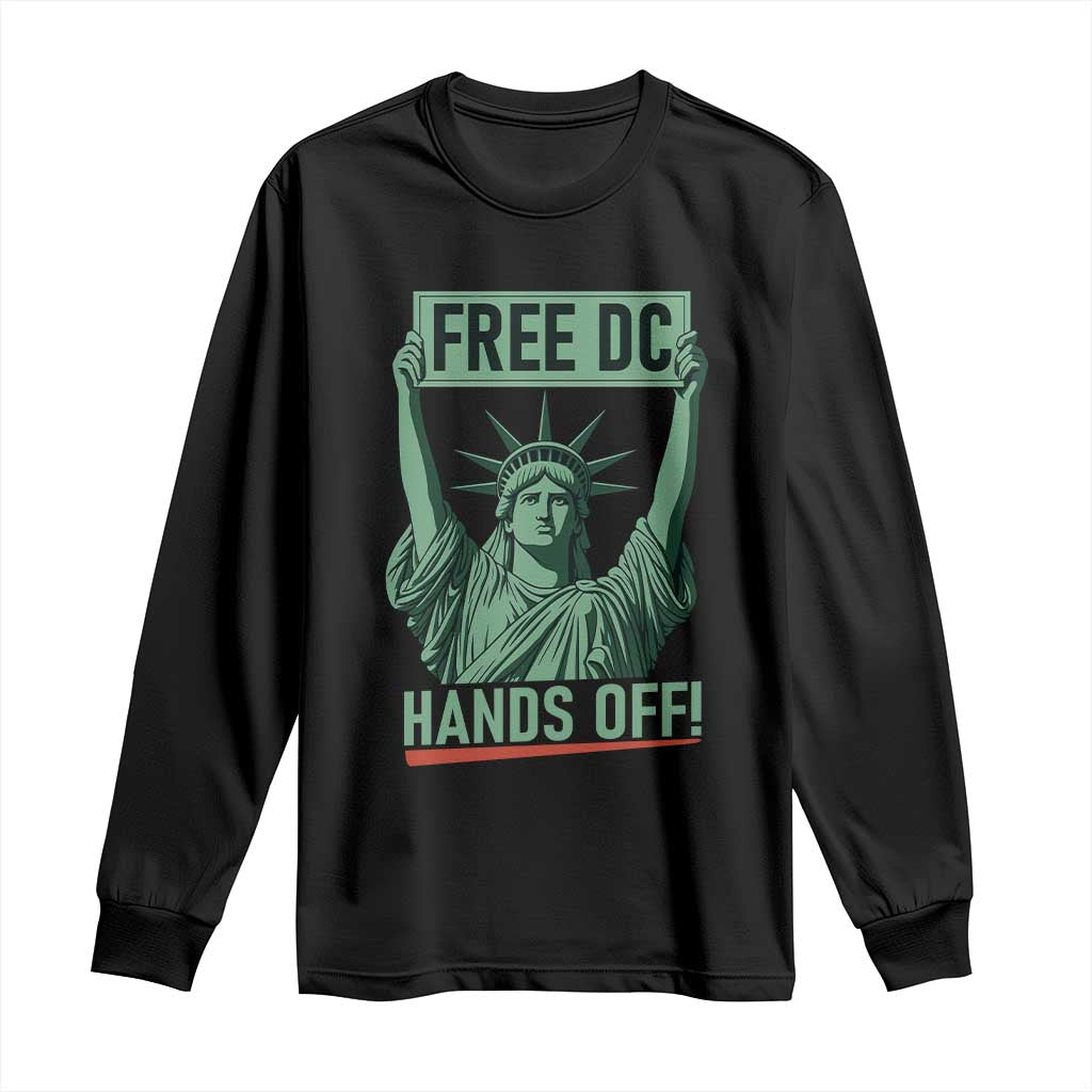 Free DC Hands Off Long Sleeve Shirt Statue of Liberty for Washington D.C. Rights - Wonder Print Shop