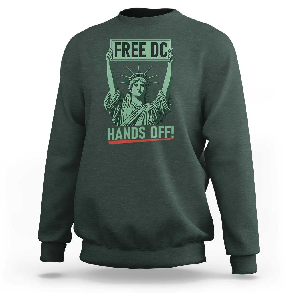 Free DC Hands Off Sweatshirt Statue of Liberty for Washington D.C. Rights - Wonder Print Shop