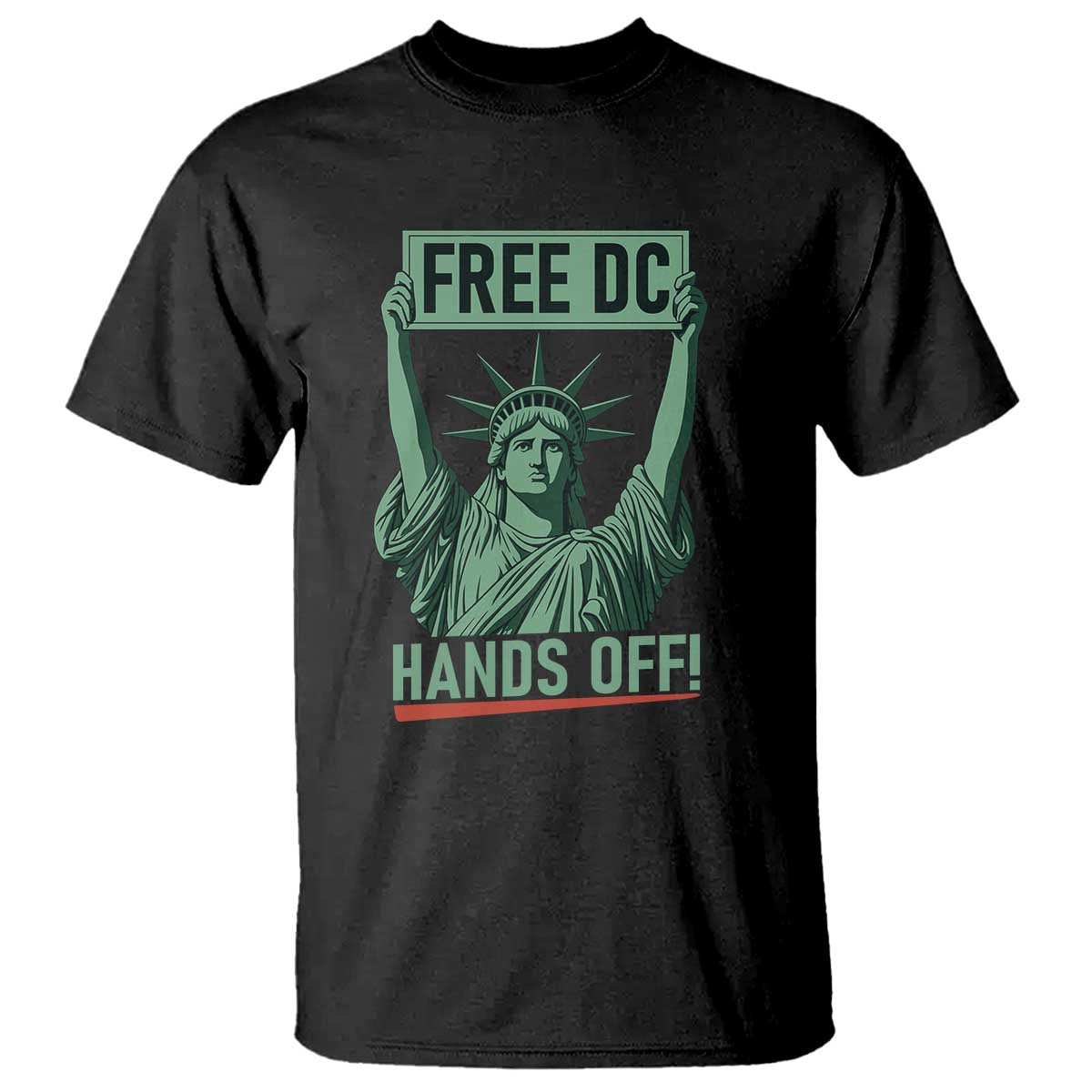 Free DC Hands Off T Shirt Statue of Liberty for Washington D.C. Rights - Wonder Print Shop