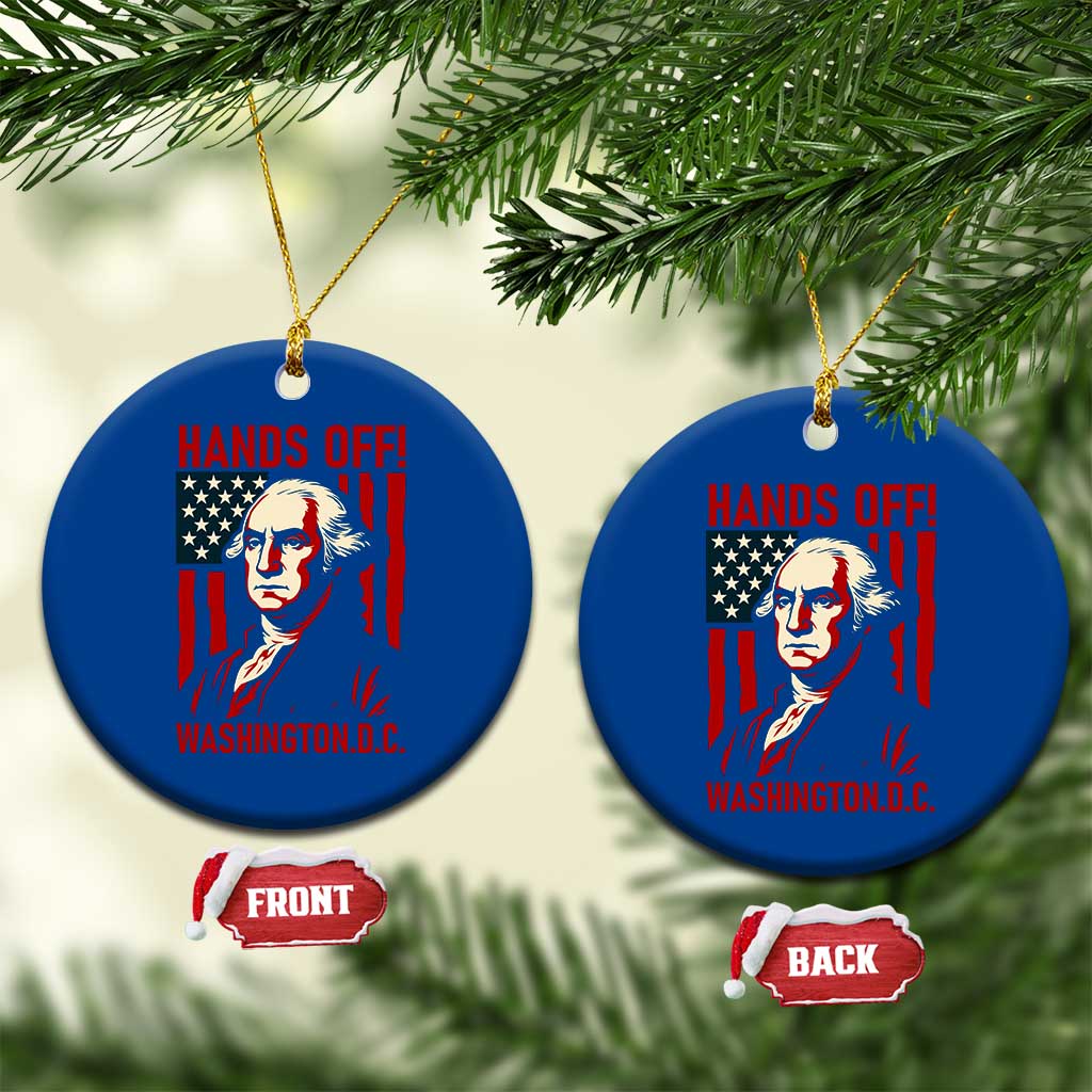 Hands Off DC Patriotic Ceramic Ornament George Washington American Flag - Wonder Print Shop