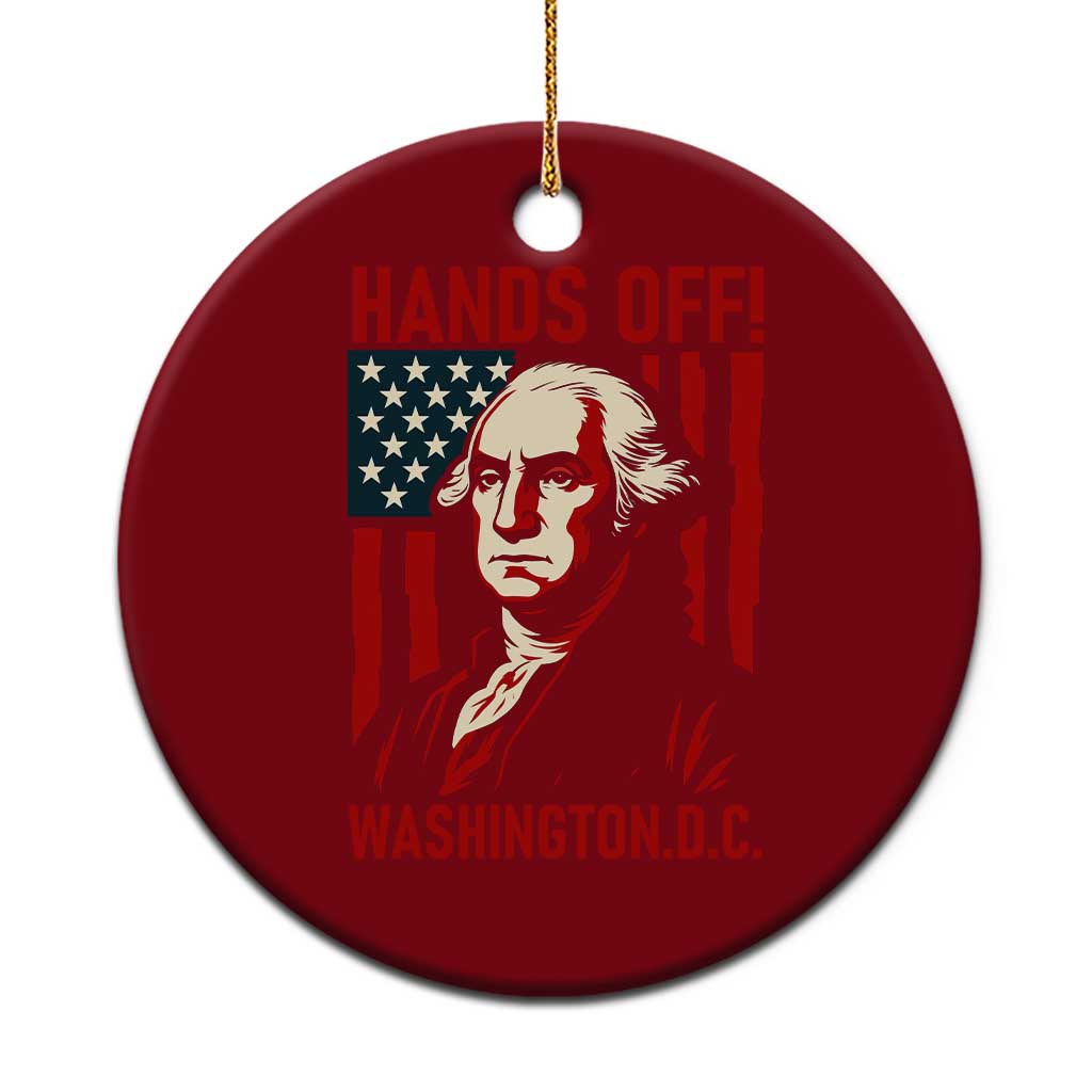 Hands Off DC Patriotic Ceramic Ornament George Washington American Flag - Wonder Print Shop