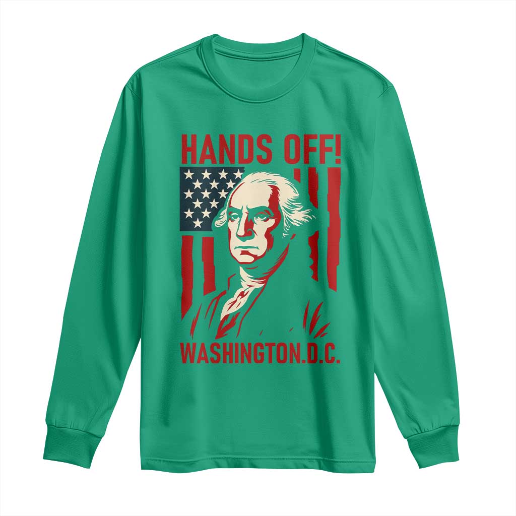 Hands Off DC Patriotic Long Sleeve Shirt George Washington American Flag - Wonder Print Shop