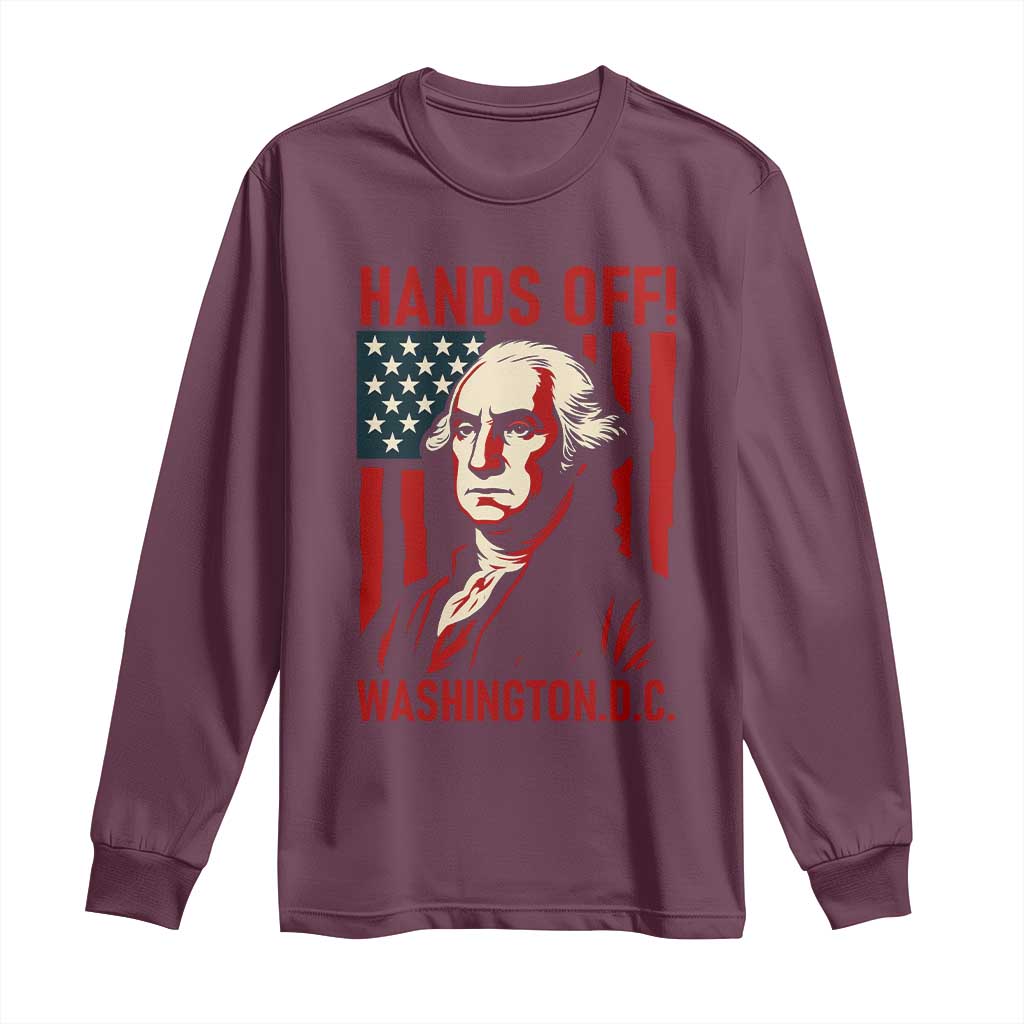 Hands Off DC Patriotic Long Sleeve Shirt George Washington American Flag - Wonder Print Shop