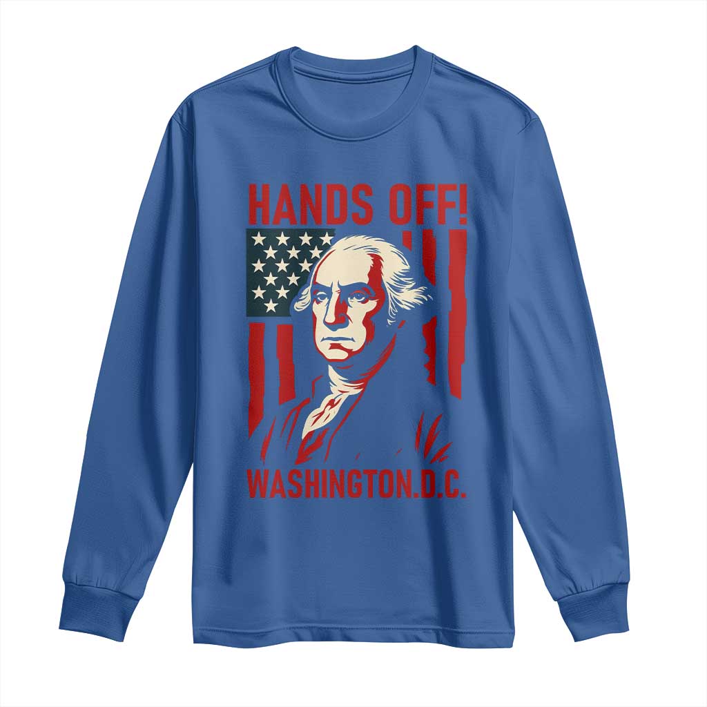 Hands Off DC Patriotic Long Sleeve Shirt George Washington American Flag - Wonder Print Shop