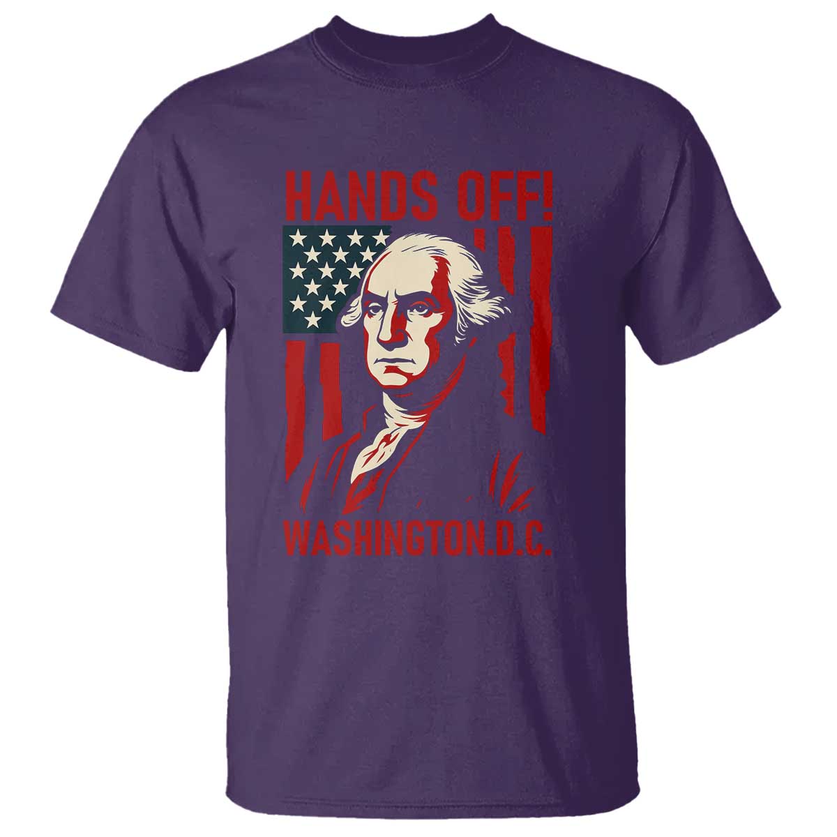 Hands Off DC Patriotic T Shirt George Washington American Flag - Wonder Print Shop