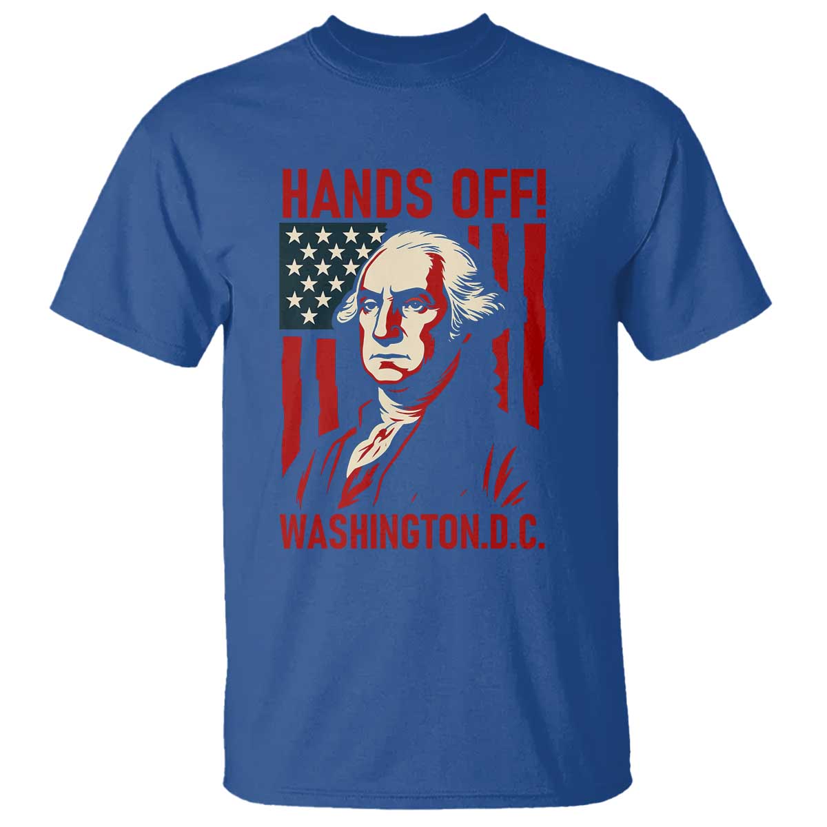Hands Off DC Patriotic T Shirt George Washington American Flag - Wonder Print Shop