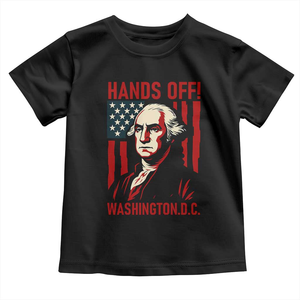 Hands Off DC Patriotic Toddler T Shirt George Washington American Flag - Wonder Print Shop