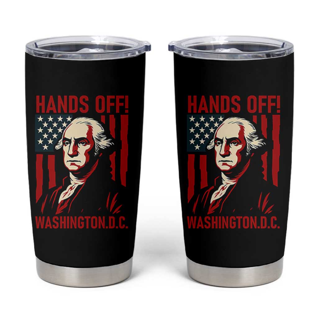 Hands Off DC Patriotic Tumbler Cup George Washington American Flag - Wonder Print Shop