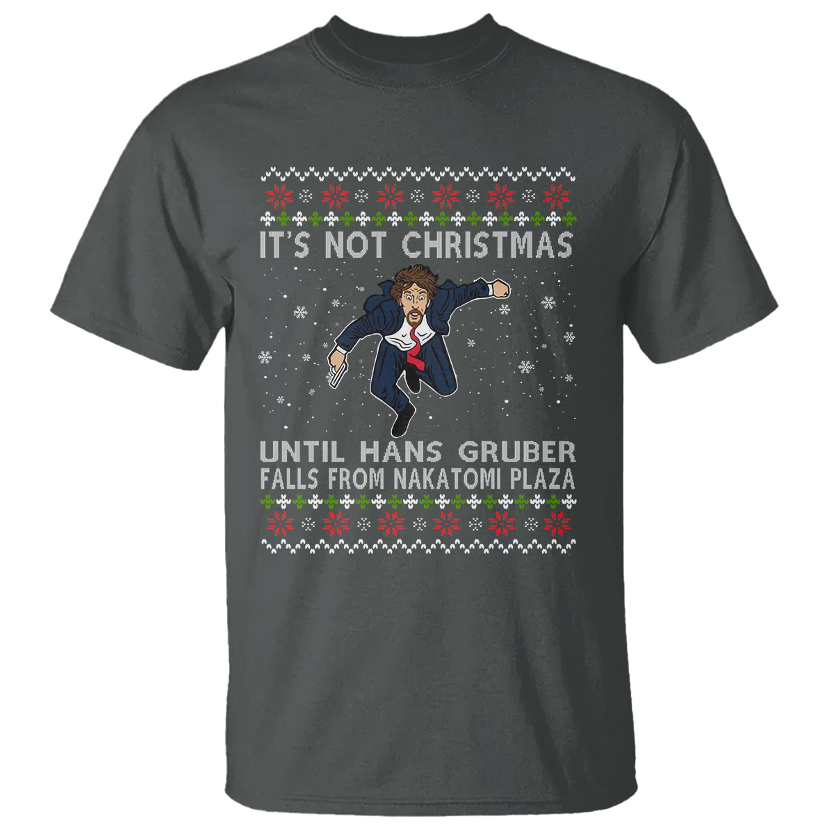 Nakatomi Plaza T Shirt It's Not Christmas Until Hans Gruber Falls - Wonder Print Shop