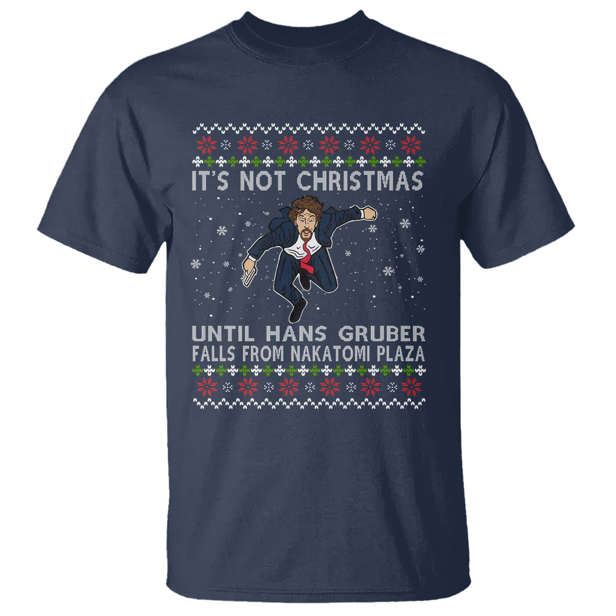 Nakatomi Plaza T Shirt It's Not Christmas Until Hans Gruber Falls - Wonder Print Shop