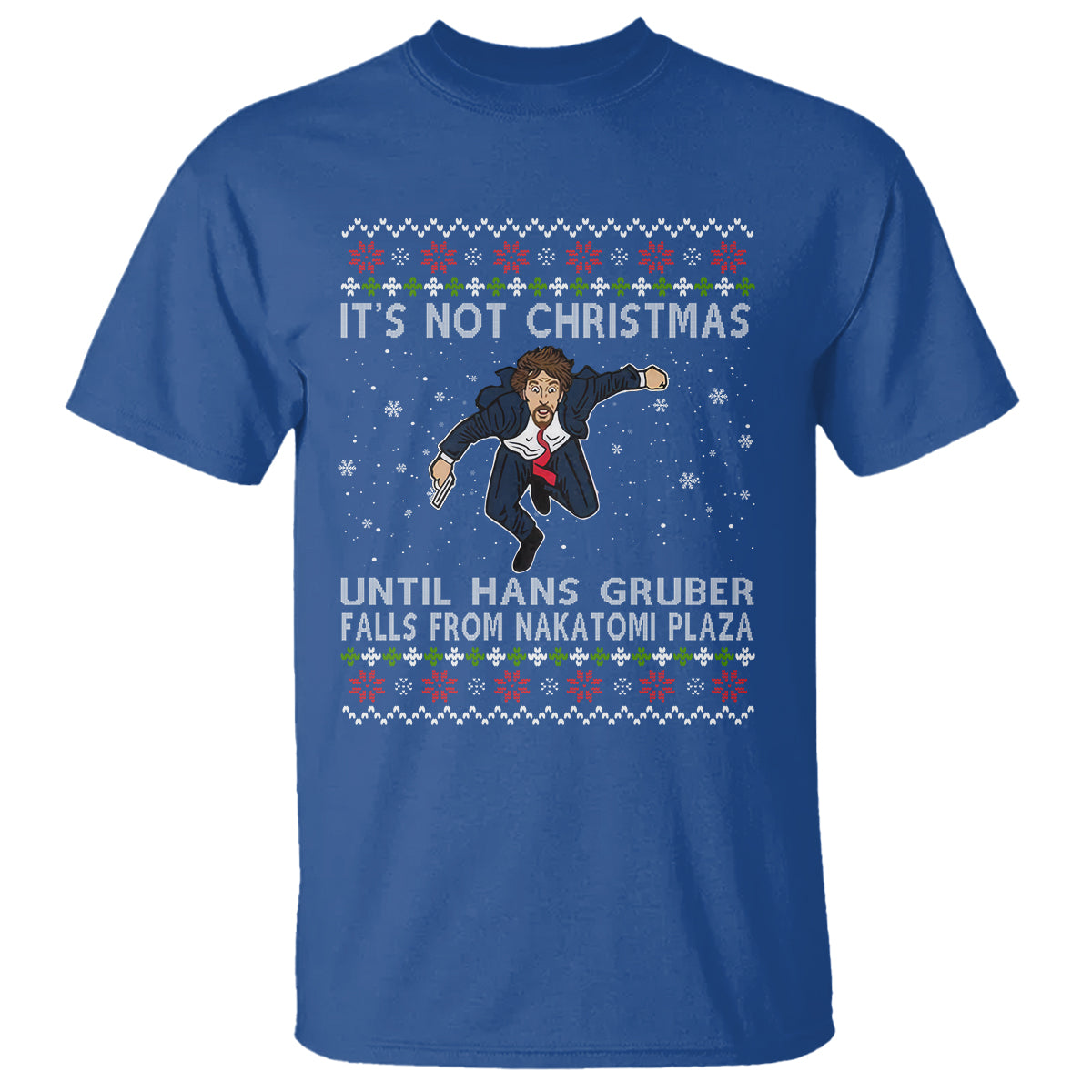 Nakatomi Plaza T Shirt It's Not Christmas Until Hans Gruber Falls - Wonder Print Shop