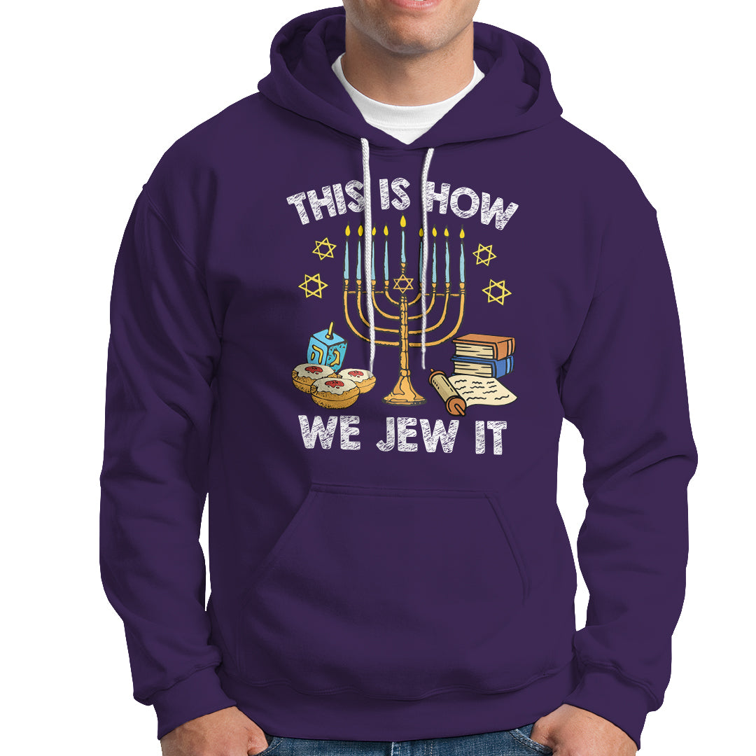 Funny Hanukkah Hoodie This How We Jew It Jewish Menorah Chanukah - Wonder Print Shop