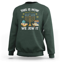 Funny Hanukkah Sweatshirt This How We Jew It Jewish Menorah Chanukah - Wonder Print Shop