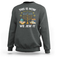 Funny Hanukkah Sweatshirt This How We Jew It Jewish Menorah Chanukah - Wonder Print Shop