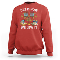Funny Hanukkah Sweatshirt This How We Jew It Jewish Menorah Chanukah - Wonder Print Shop
