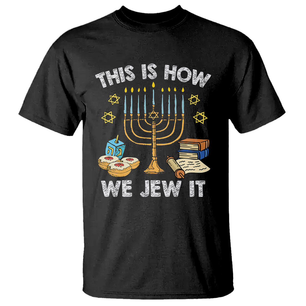 Funny Hanukkah T Shirt This How We Jew It Jewish Menorah Chanukah - Wonder Print Shop