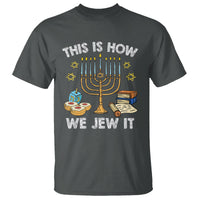 Funny Hanukkah T Shirt This How We Jew It Jewish Menorah Chanukah - Wonder Print Shop