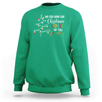 We Can Leave The Christmas Lights Up 'Till January Xmas Tree Sweatshirt - Wonder Print Shop