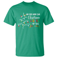 We Can Leave The Christmas Lights Up 'Till January Xmas Tree T Shirt - Wonder Print Shop