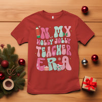 In My Holly Jolly Teacher Era Xmas Groovy Christmas T Shirt - Wonder Print Shop