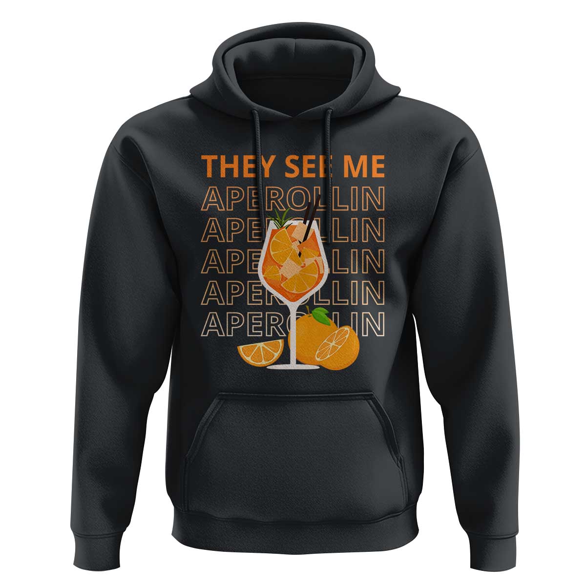 Aperol Spritz Hoodie They See Me Aperollin Summer Cocktail Sprizz