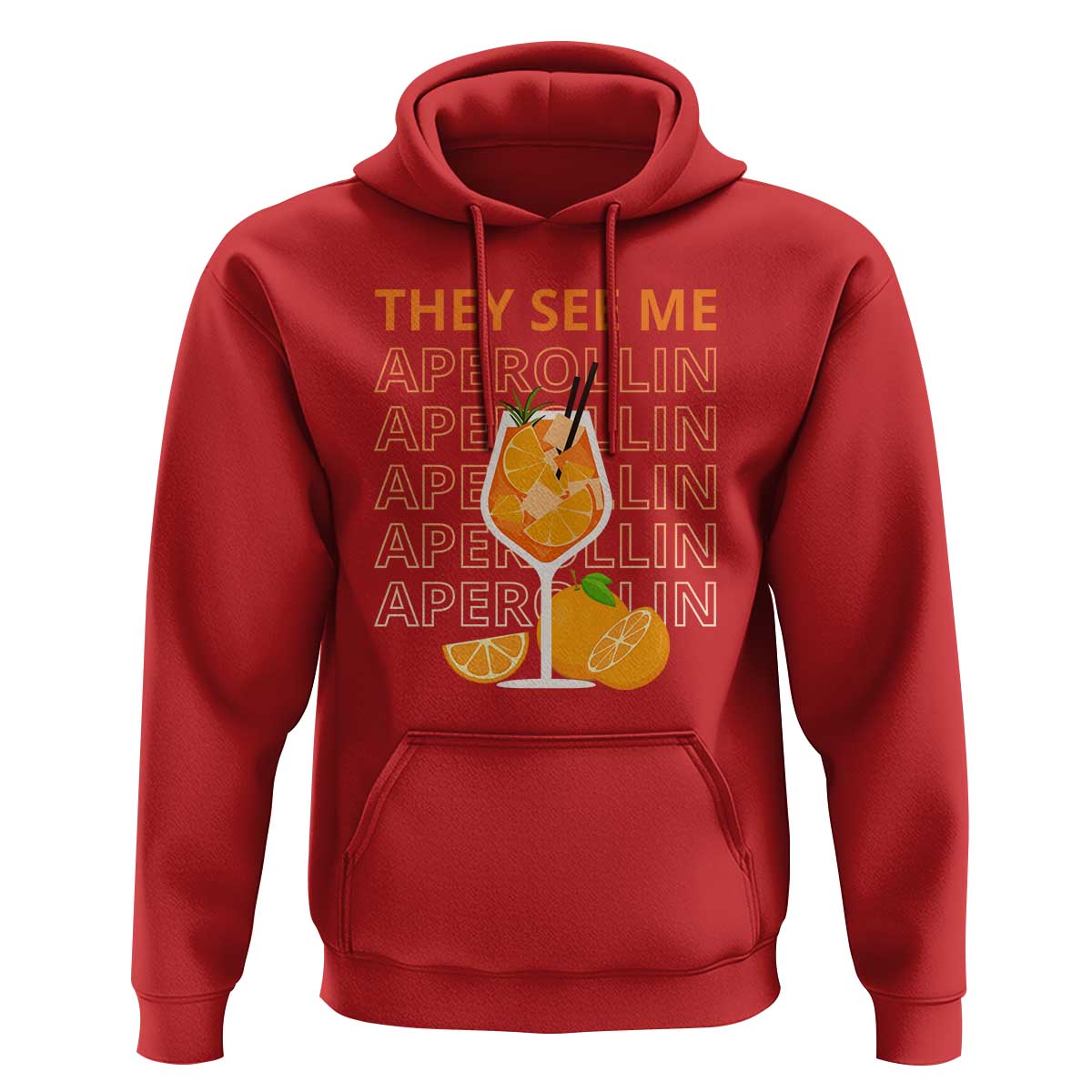 Aperol Spritz Hoodie They See Me Aperollin Summer Cocktail Sprizz