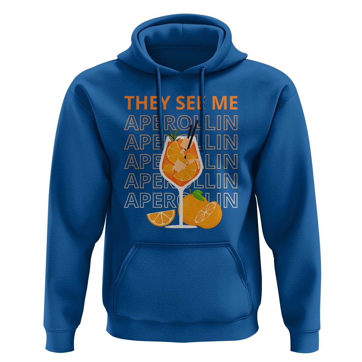 Aperol Spritz Hoodie They See Me Aperollin Summer Cocktail Sprizz