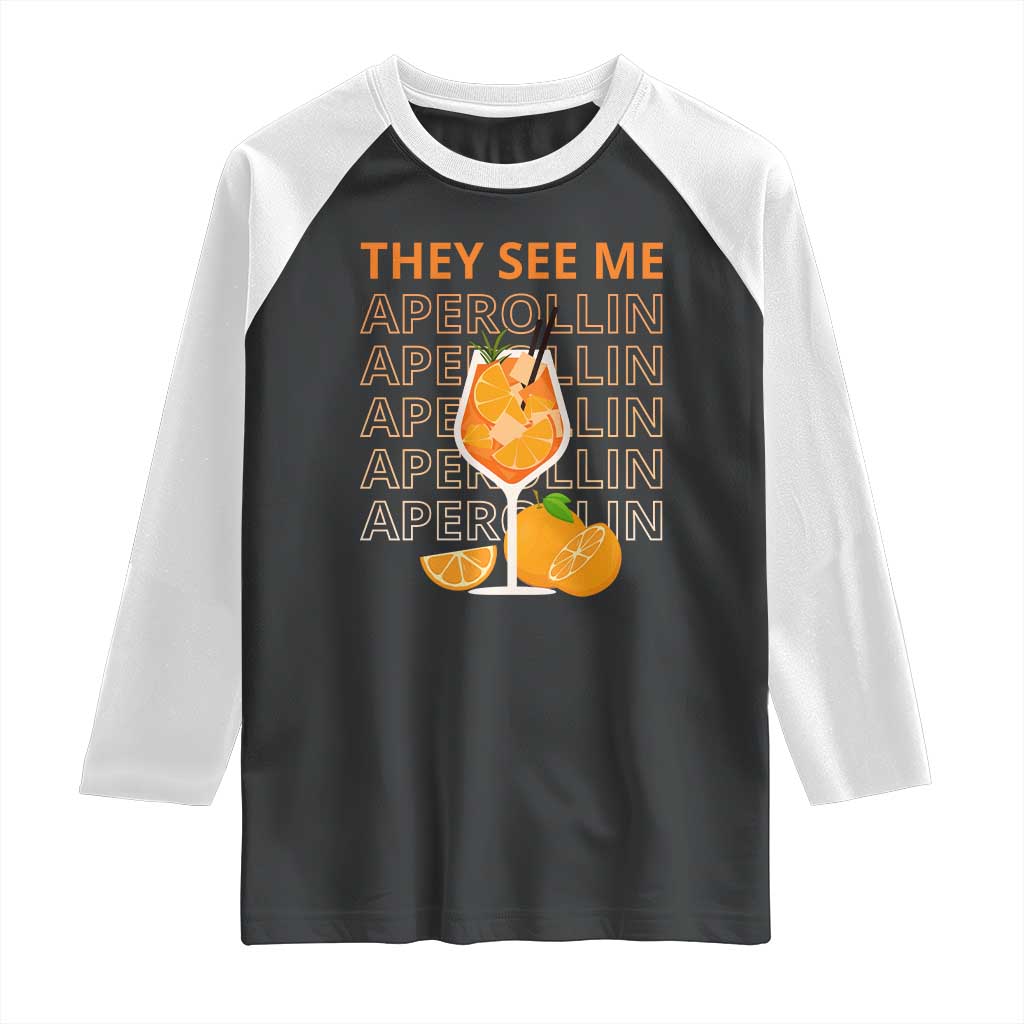 Aperol Spritz Raglan Shirt They See Me Aperollin Summer Cocktail Sprizz
