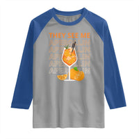 Aperol Spritz Raglan Shirt They See Me Aperollin Summer Cocktail Sprizz