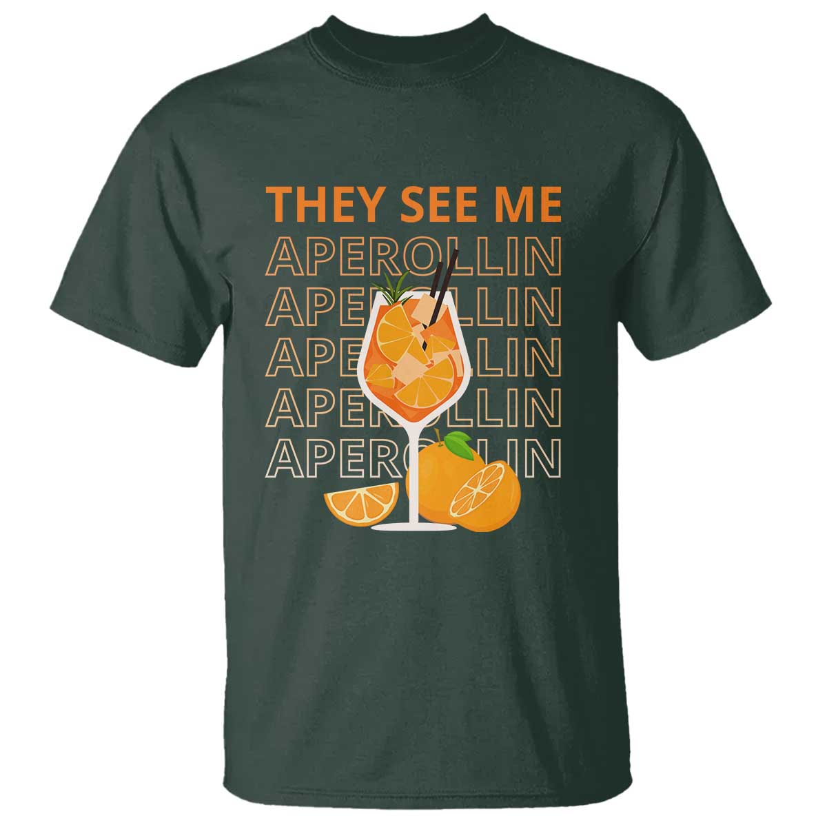 Aperol Spritz T Shirt They See Me Aperollin Summer Cocktail Sprizz - Wonder Print Shop