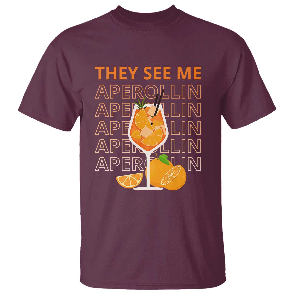 Aperol Spritz T Shirt They See Me Aperollin Summer Cocktail Sprizz - Wonder Print Shop